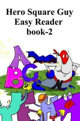 Cover of Hero Square Guy Easy Reader Book-2