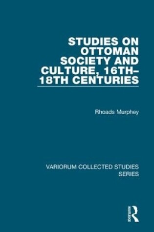 Cover of Studies on Ottoman Society and Culture, 16th-18th Centuries