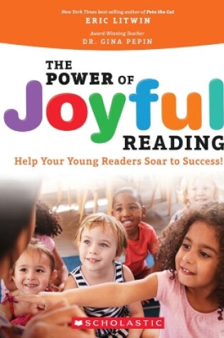 Cover of The Power of Joyful Reading: Help Your Young Reade    rs Soar to Success
