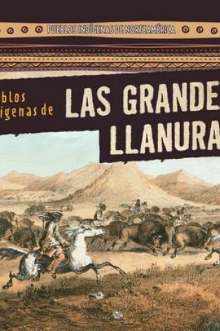 Cover of Pueblos Indigenas de Las Grandes Llanuras (Native Peoples of the Great Plains)