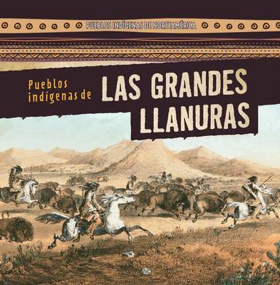 Cover of Pueblos Indigenas de Las Grandes Llanuras (Native Peoples of the Great Plains)