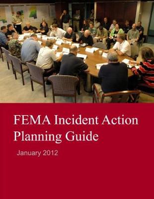 Book cover for FEMA Incident Action Planning Guide