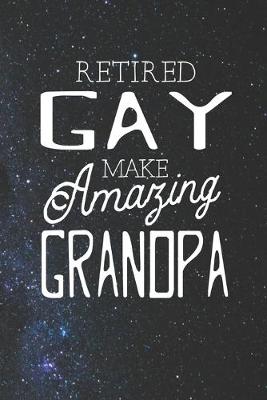 Book cover for Retired Gay Make Amazing Grandpa