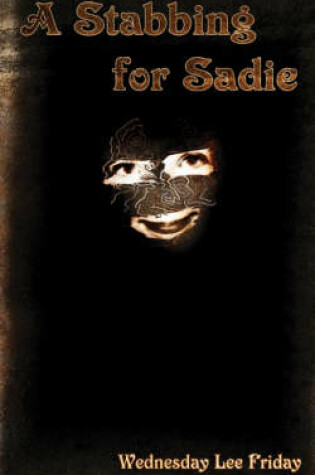 Cover of A Stabbing for Sadie