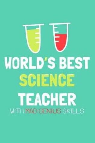 Cover of World's Best Science Teacher With Mad Genius Skills