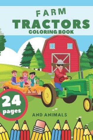 Cover of Farm Tractors Coloring Book And Animals