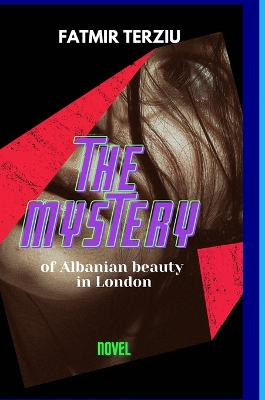 Book cover for THE MYSTERY of Albanian beauty in London