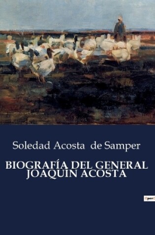 Cover of Biografía del General Joaquín Acosta