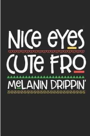 Cover of Nice Eyes Cute Fro Melanin Drippin'