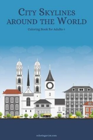 Cover of City Skylines around the World Coloring Book for Adults 4