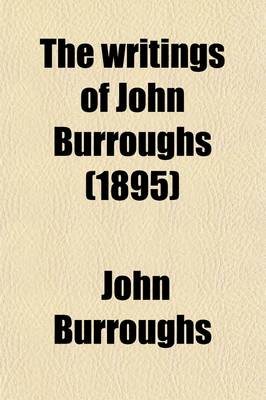 Book cover for The Writings of John Burroughs (Volume 4); Locusts and Wild Honey