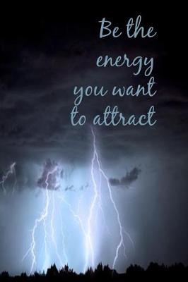 Book cover for Be the Energy You Want to Attract