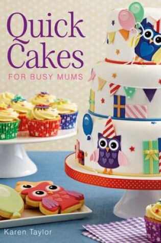 Cover of Quick Cakes for Busy Mums