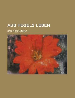 Book cover for Aus Hegels Leben