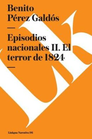 Cover of Episodios Nacionales II. El Terror de 1824
