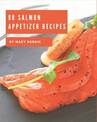 Book cover for 88 Salmon Appetizer Recipes