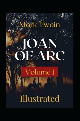 Cover of Joan of Arc - Volume 1 Illustrated