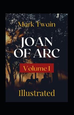 Book cover for Joan of Arc - Volume 1 Illustrated