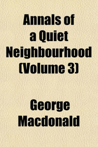 Cover of Annals of a Quiet Neighbourhood (Volume 3)