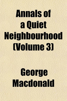 Book cover for Annals of a Quiet Neighbourhood (Volume 3)