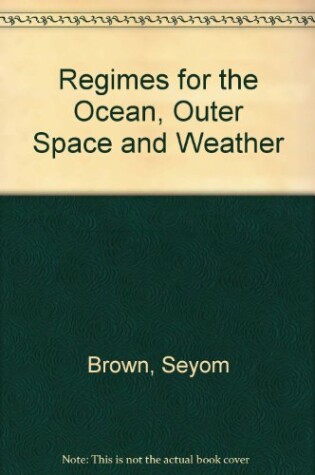 Cover of Regimes for the Ocean, Outer Space and Weather