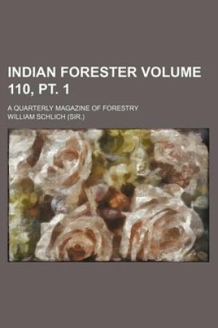 Cover of The Indian Forester Volume 110, PT. 1