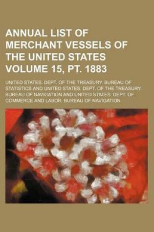 Cover of Annual List of Merchant Vessels of the United States Volume 15, PT. 1883