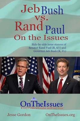 Book cover for Rand Paul vs. Jeb Bush On the Issues