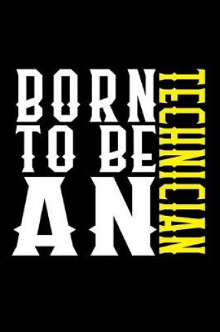 Cover of Born to be a technician