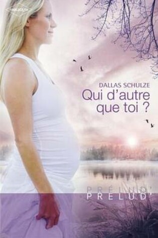Cover of Qui D'Autre Que Toi ? (Harlequin Prelud')