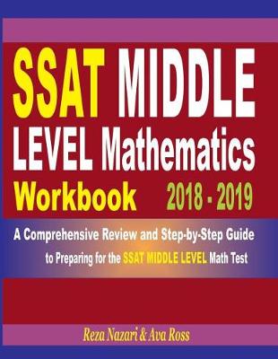 Book cover for SSAT Middle Level Mathematics Workbook 2018 - 2019