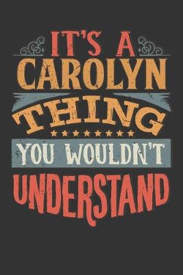 Book cover for Its A Carolyn Thing You Wouldnt Understand