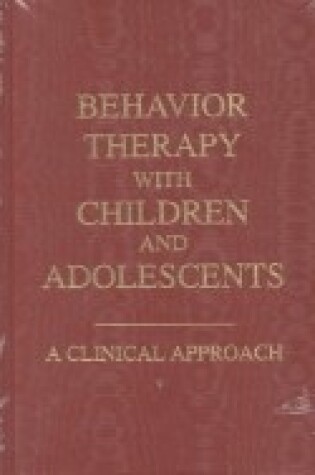 Cover of Behavior Therapy with Children and Adolescents