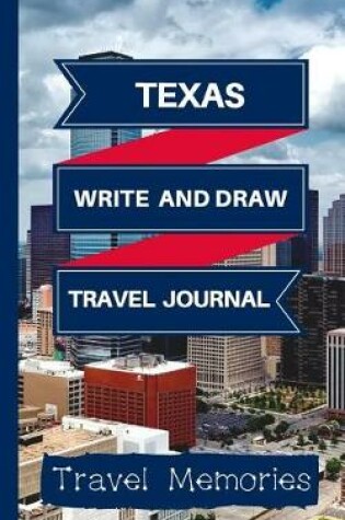 Cover of Texas Write and Draw Travel Journal