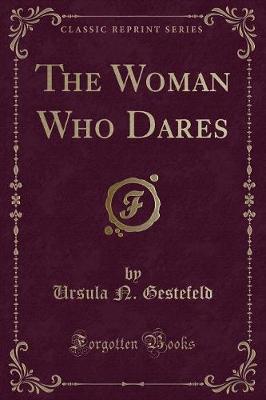 Book cover for The Woman Who Dares (Classic Reprint)