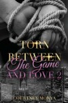 Book cover for Torn Between The Game and Love 2