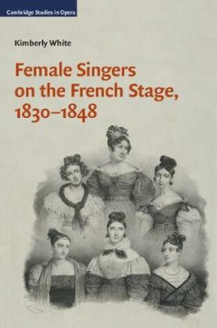 Cover of Female Singers on the French Stage, 1830-1848