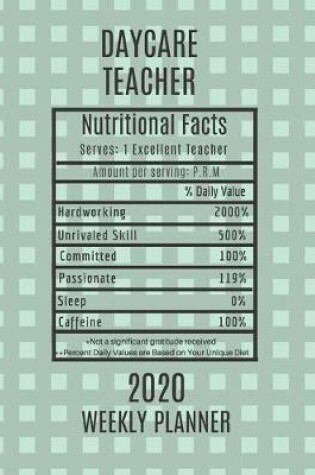 Cover of Daycare Teacher Nutritional Facts Weekly Planner 2020