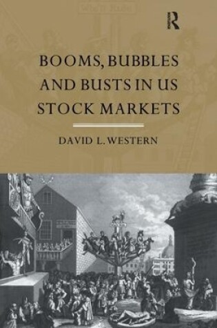 Cover of Booms, Bubbles and Bust in the US Stock Market