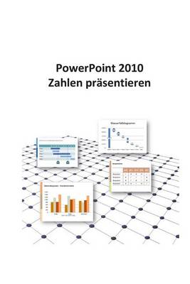Book cover for PowerPoint 2010 - Zahlen prasentieren
