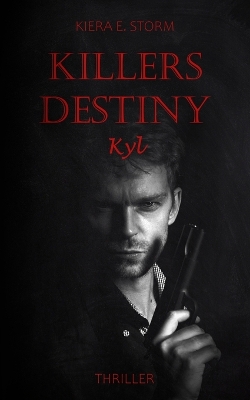 Book cover for Killers Destiny - Kyl