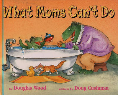 Book cover for What Moms Can't Do