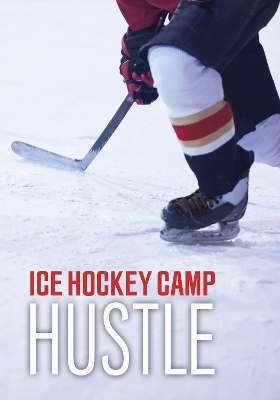 Cover of Ice Hockey Camp Hustle