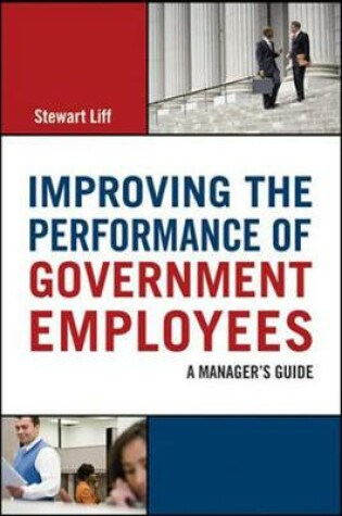 Cover of Improving the Performance of Government Employees: A Managers Guide