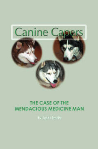 Cover of The Case of the Mendacious Medicine Man