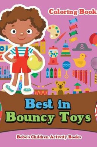 Cover of Best in Bouncy Toys Coloring Book