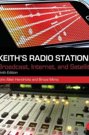 Cover of Radio Station, The: Broadcast, Satellite, and Internet