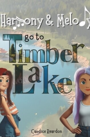 Cover of Harmony & Melody go to Timber Lake