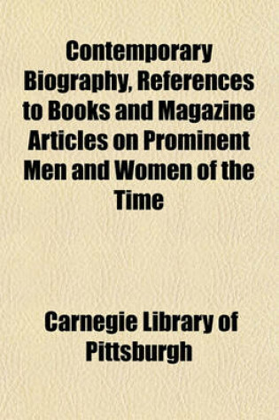 Cover of Contemporary Biography, References to Books and Magazine Articles on Prominent Men and Women of the Time