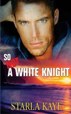 Book cover for So Not a White Knight
